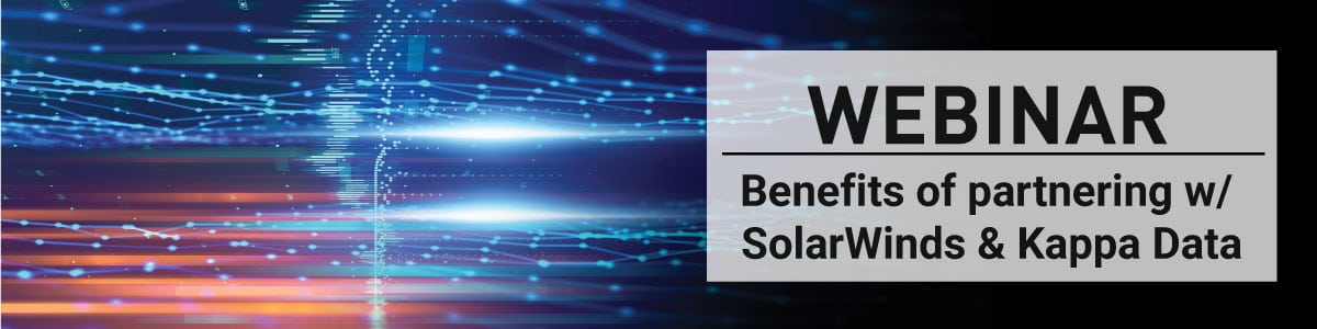 Webinar_Benefits-of-partnering-with-SolarWinds-&-Kappa-Data