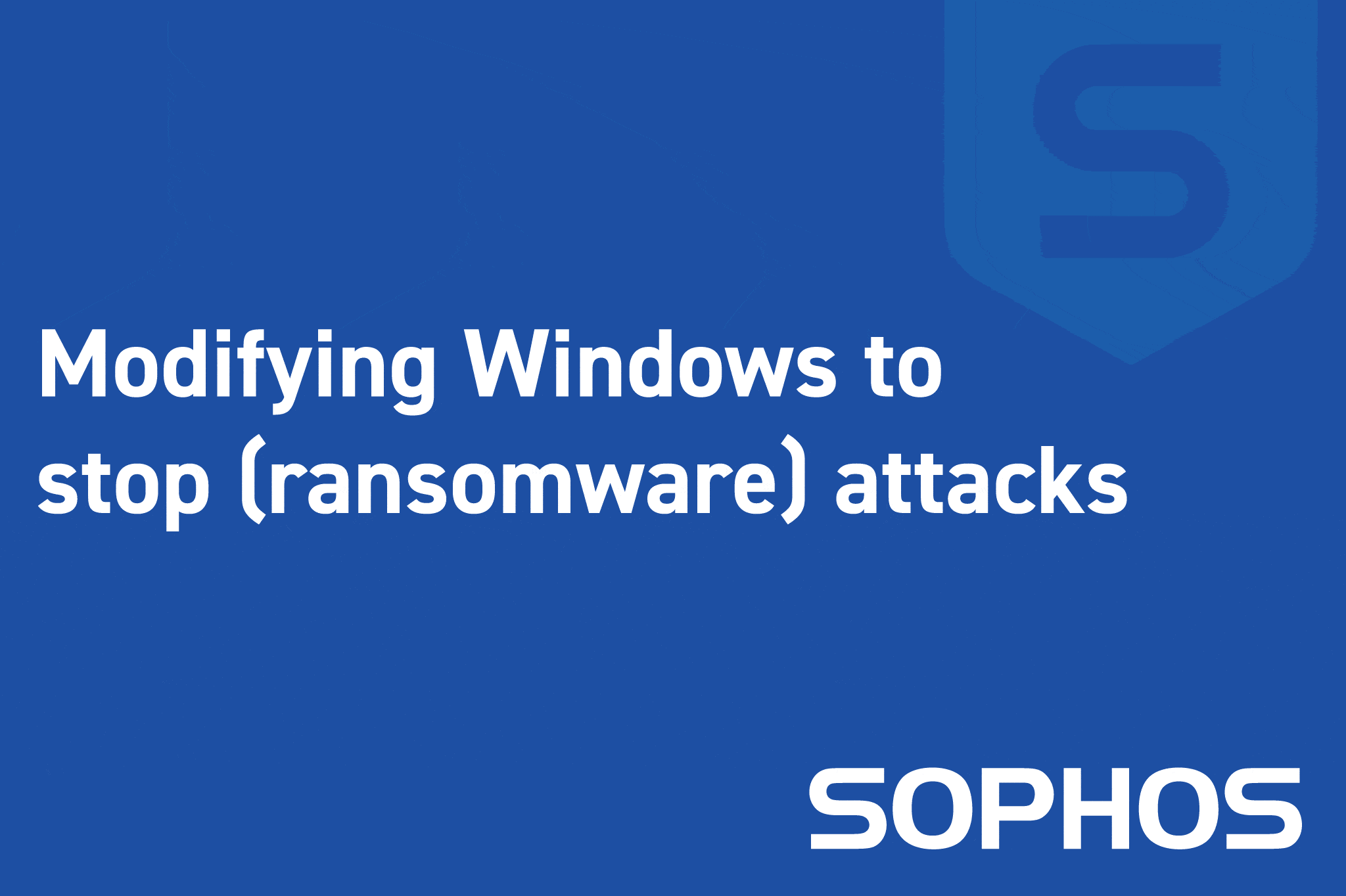 Modifying Windows to stop (ransomware) attacks