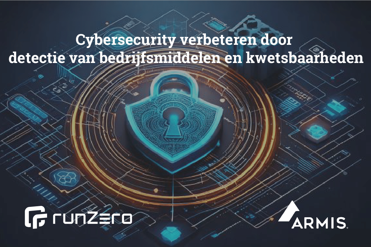 Cybersecurity verbeteren visual, met logo's van Runzero & Armis